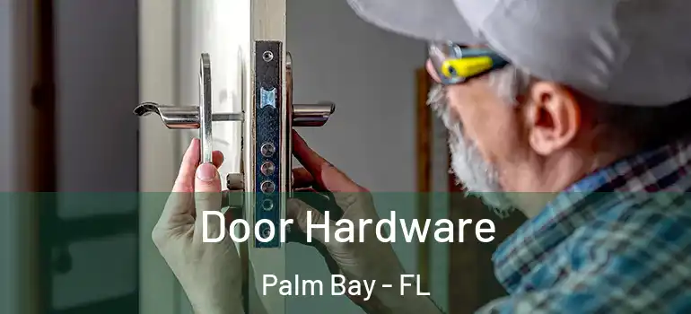 Door Hardware Palm Bay - FL