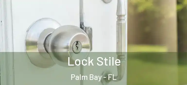  Lock Stile Palm Bay - FL