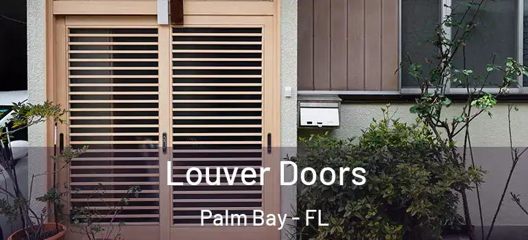  Louver Doors Palm Bay - FL