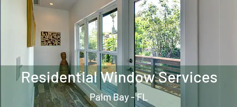  Residential Window Services Palm Bay - FL