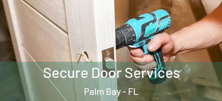 Secure Door Services Palm Bay - FL