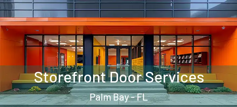  Storefront Door Services Palm Bay - FL