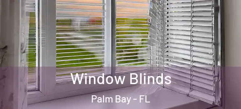  Window Blinds Palm Bay - FL